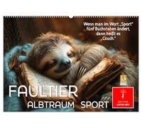 Faultier - Albtraum Sport (Wandkalender 2026 DIN A2 quer), CALVENDO Monatskalender: ´Slow-Motion All-Stars`definieren ihren Sport neu.