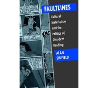 Faultlines: Cultural Materialism and the Politics of Dissident Reading by Alan Sinfield (1989-03-30)