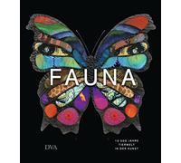 Fauna: 10.000 Jahre Tierwelt in der Kunst