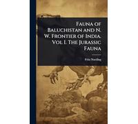 Fauna of Baluchistan and N. W. Frontier of India. Vol I. The Jurassic Fauna