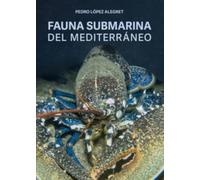 Fauna Submarina del Mediterráneo (Guías del Naturalista)