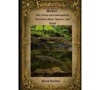 Faunatastísch #11 - Helvi der Fadenmolch: Zwischen Blatt, Wasser und Wald
