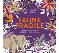 Faune fragile: Carnet de coloriage & Tour du monde animal: 31612