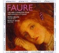 Faure, G. - Faure: Complete Works For Cello & Piano