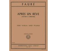 Faure Gabriel Apres un Rove After a Dream Op. 7, No1 Viola and Piano - Milton Katims International