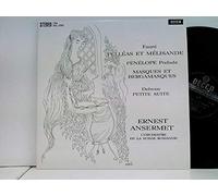 Fauré, Gabriel - Ernest Ansermet Conducting L'Orchestre De La Suisse Romande, Debussy* - Pelléas Et Mélissande, Masques Et Bergamasques, Petite Suite