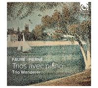 Trio Wanderer - Fauré/Pierné:Trios para piano