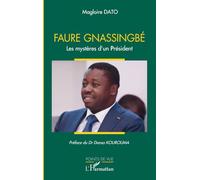 Faure Gnassingbé: Les mystères d’un président
