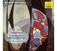 Fauré : Intégrale de l'œuvre pour violon et piano. Lingenfelder, Orth.