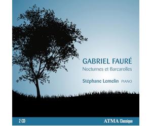 Fauré : Intégrale des Nocturnes & Barcarolles