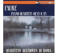 Fauré: Klavierquartette Opp. 1