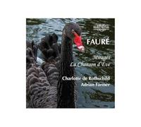Fauré : Mirages - La Chanson d'Ève. De Rothschild, Farmer.