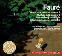 Fauré : Musique de chambre, mélodies et ballade pour piano et orchestre. Maurane, Long, Francescatti, Casadesus, Fournier, Johannesen.