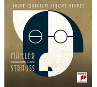 FAURE QUARTET, SIMONE KERMES - R.Strauss&Mahler:Piano Qua&Lie