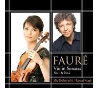 Mie Kobayashi - Faure: Violin Sonata No.1 & No.2