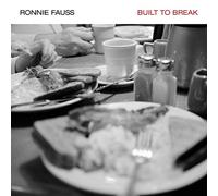 Fauss, Ronnie - Built To Break [Vinilo]