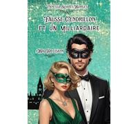 Fausse Cendrillon et Un Milliardaire #BadDecision