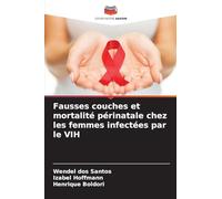 Fausses couches et mortalité périnatale chez les femmes infectées par le VIH