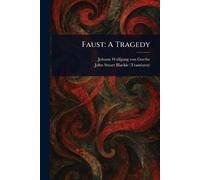 Faust: A Tragedy