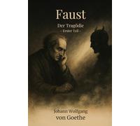 Faust: Der Tragödie - Erster Teil -