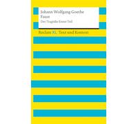 Faust. Der Tragödie Erster Teil. Textausgabe mit Kommentar und Materialien: Reclam XL - Text und Kontext: 16103