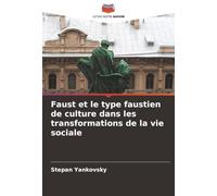 Faust et le type faustien de culture dans les transformations de la vie sociale