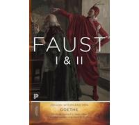 Faust I & II, Volume 2: Goethe's Collected Works - Updated Edition (Princeton Classics)