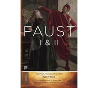 Faust I & II, Volume 2: Goethe's Collected Works - Updated Edition (Princeton Classics)