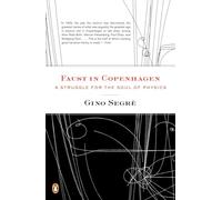 Faust in Copenhagen: A Struggle for the Soul of Physics