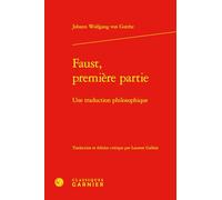 Faust, première partie: Une traduction philosophique