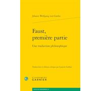 Faust, première partie: Une traduction philosophique
