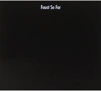 Faust - So Far