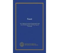 Faust (v.1-2): das Volksbuch und das Puppenspiel nebst einer Einleitung über den Ursprung der Faustsage