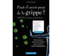 Faut-il Avoir Peur De La Grippe ? A (h1n1) Aviaire Saisonnière... (ebo