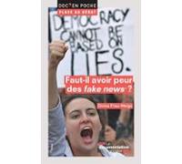 Faut-il Avoir Peur Des Fake News ? (ebook)