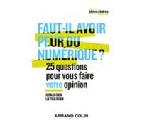 Faut-il Avoir Peur Du Numérique ? (ebook)