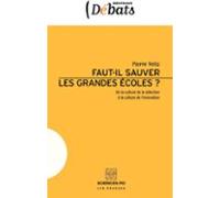 Faut-il Sauver Les Grandes Écoles ? (ebook)