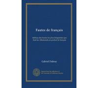 Fautes de français: tableau des fautes les plus fréquentes que font les Allemands en parlant le français