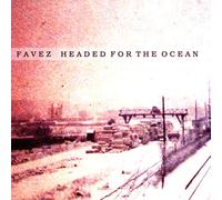 FAVEZ - - HEADED FOR THE OCEAN