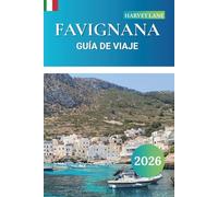 Favignana Guía De Viaje 2026: Explore las principales atracciones, gemas escondidas con las mejores playas, cocina local y consejos de ferry para una escapada inolvidable a la isla de Sicilia