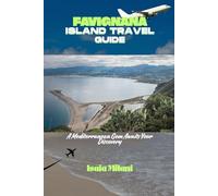 FAVIGNANA ISLAND TRAVEL GUIDE: A Mediterranean Gem Awaits Your Discovery