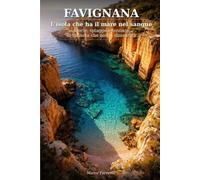 Favignana - L'isola che ha il mare nel sangue: La guida completa per scoprire l’anima più vera delle Egadi