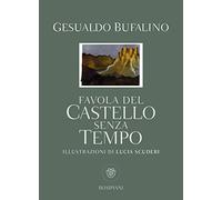 Favola del castello senza tempo (Illustrati)