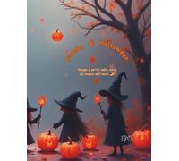 Favola di Halloween: 40 divertenti pagine da colorare in tema Halloween per bambini dai 4 ai 6 anni