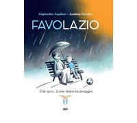 Favolazio. Dal 1900, il sole dopo la pioggia (Ultra sport)