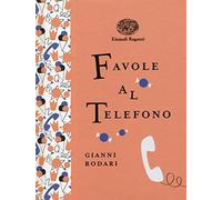 Favole al telefono. Ediz. a colori. Ediz. deluxe (Einaudi Ragazzi Gold)