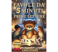 Favole da 5 Minuti: Prime letture e racconti della buonanotte per bambini da 3-6 anni - Storie brevi ed educative in stampatello maiuscolo con Diploma finale