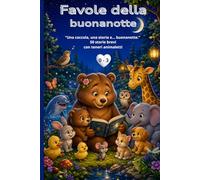 Favole della buonanotte: UNA COCCOLA, UNA STORIA E… BUONANOTTE.
