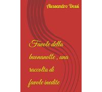 Favole della buonanotte , una raccolta di favole inedite