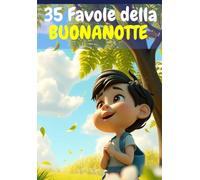 Favole della Buonanotte - Viaggi tra Sogni e Meraviglie (Volume 1): Storie magiche per addormentarsi sereni, tra nuvole incantate, castelli luminosi e creature gentili (Fiabe per bambini)